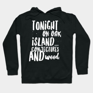 The Oak Island Mystery Hoodie